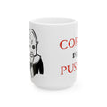 Coffee Is for Pussies Mug — Funny Bold Statement Ceramic Coffee Cup (15oz)